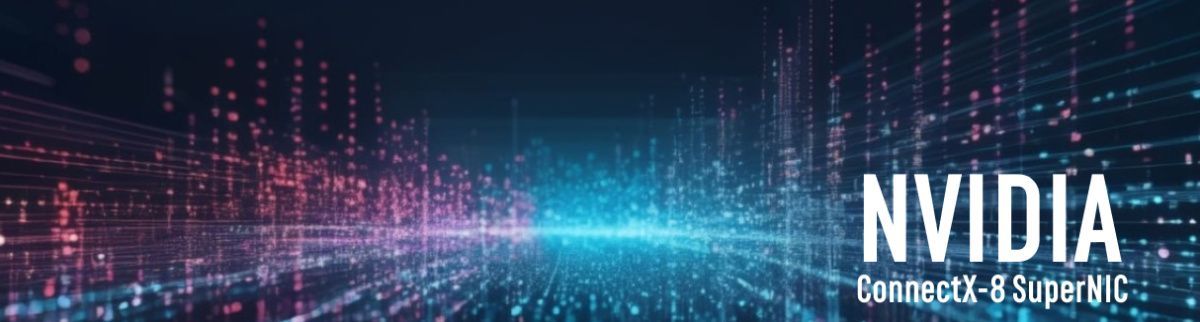 Новый уровень - ConnectX-8 SuperNIC