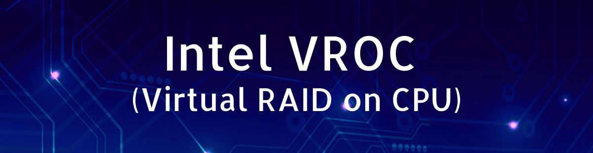 Intel VROC - технология виртуализации RAID