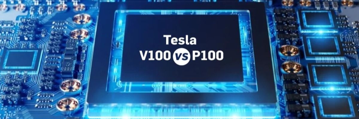 Tesla V100 vs P100